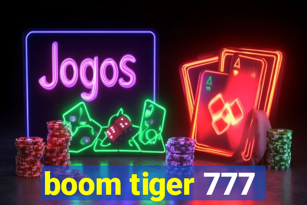 boom tiger 777